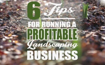 6 Tips on Running a Profitable Landscaping Business